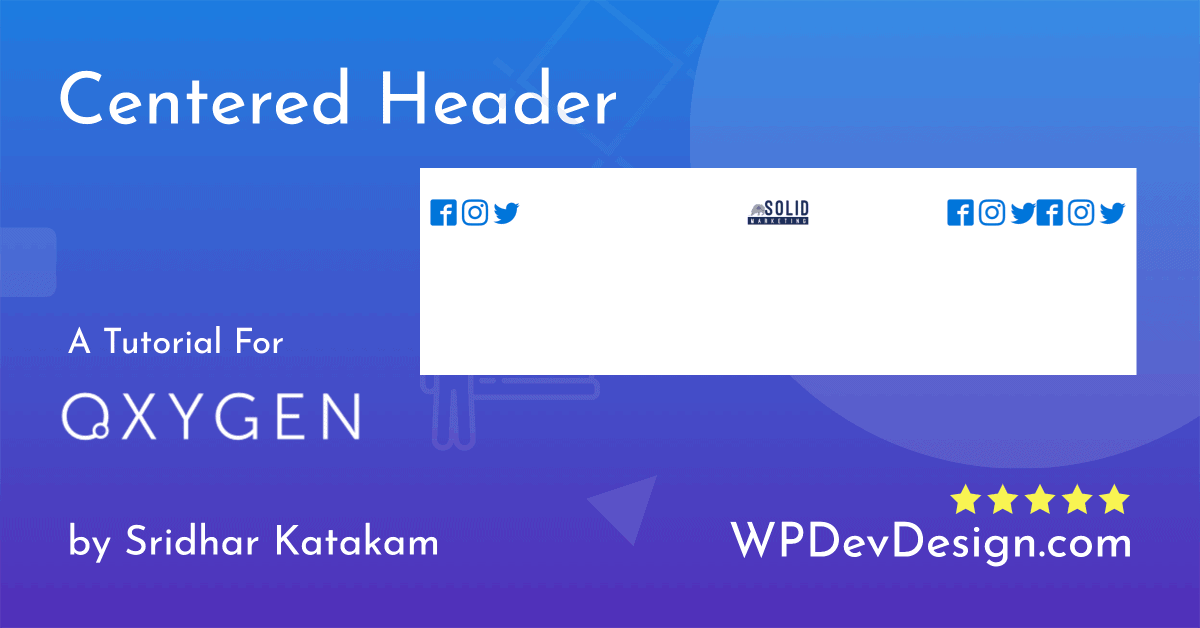 [Video] How to center the center div in Oxygen’s Header