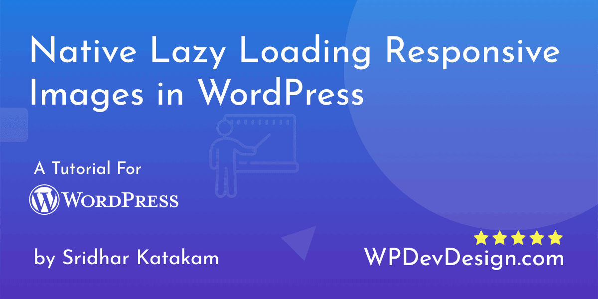 Native Lazy Loading Responsive Images in WordPress
