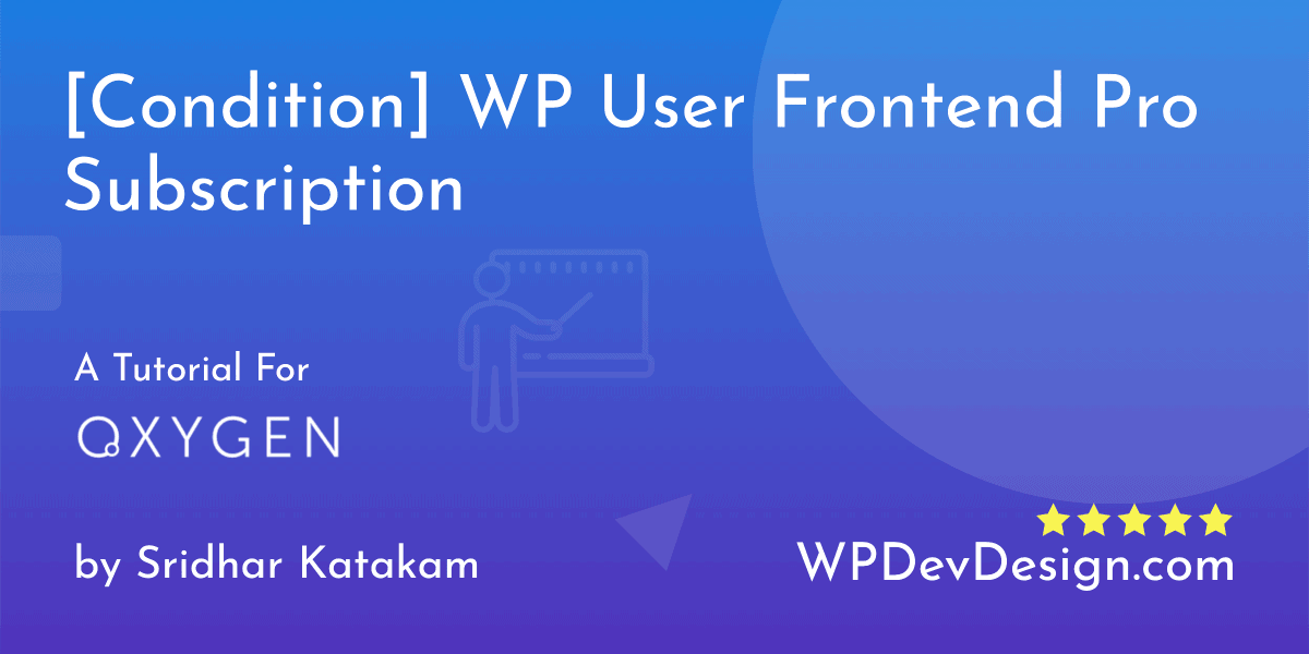 [Condition] WP User Frontend Pro Subscription