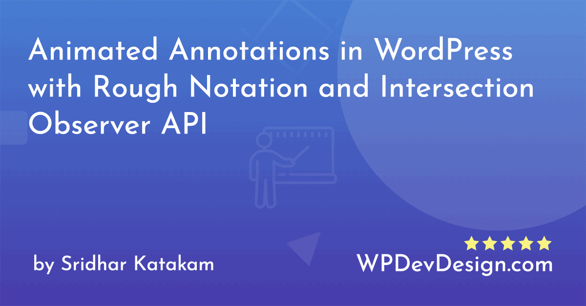 Animated Annotations in WordPress with Rough Notation and Intersection Observer API