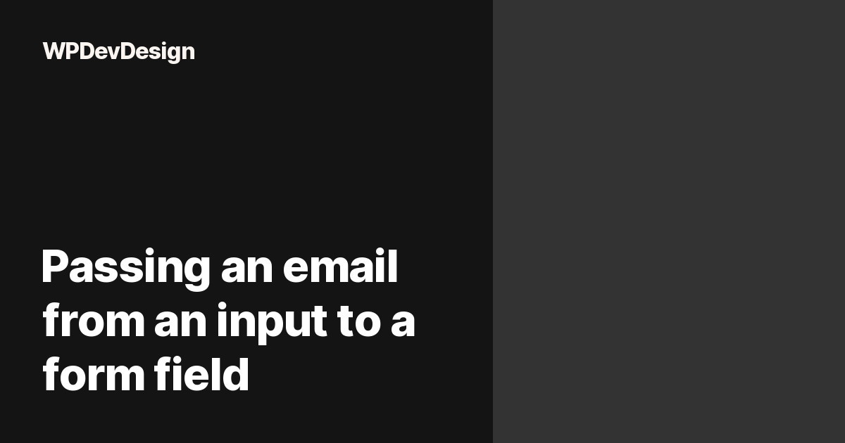 passing-an-email-from-an-input-to-a-form-field